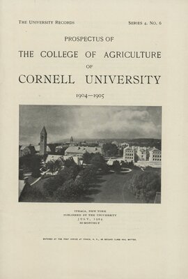 "Prospectus of the College of Agriculture of Cornell University, 1904-1905"