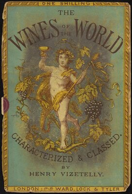 The Wines of the World Characterized & Classed: With Some Particulars Respecting the Beers of Europe