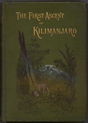 Across East African Glaciers: An Account of the First Ascent of Kilimanjaro