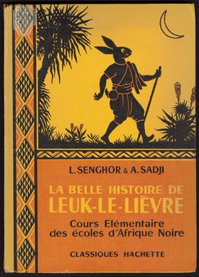 La Belle Histoire de Leuk-le-Lièvre: Cours Élémentaire des Écoles d’Afrique Noire