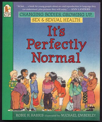 It’s Perfectly Normal : A Book About Changing Bodies, Growing Up, Sex, and Sexual Health