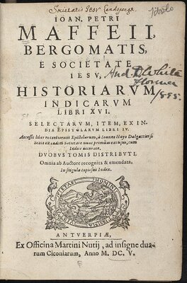 Historiarum Indicarum libri XVI. Antverpiae: Ex officina Martini Nutij