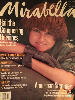 In the late 1990s, Mirabella became the first magazine to put a woman in the armed forces on the cover. Image courtesty of D. Faux
