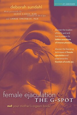Cover of 2014 edition of "Female Ejaculation & the G-Spot," written by Deborah Sundahl 