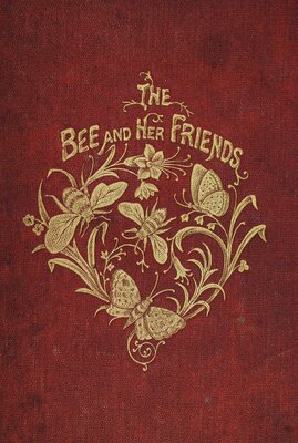 The Story of a Bee and Her Friends 