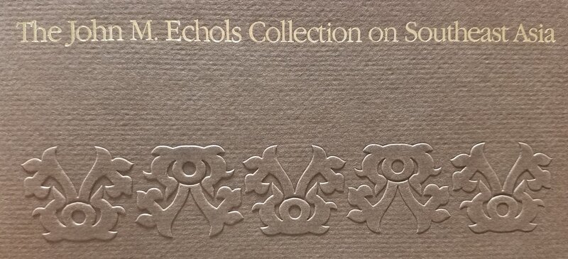 The John M. Echols Collection on Southeast Asia