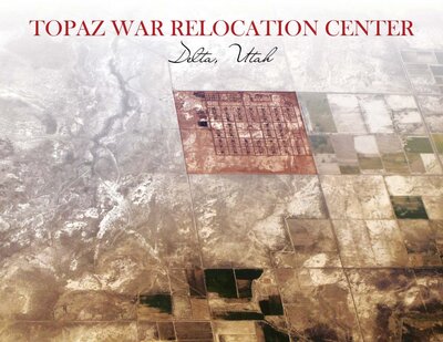 Topaz Relocation Center. 