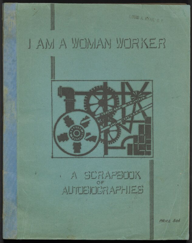 “A Typical Working Day of a Cotton Mills Spinner,” in I am a Woman Worker: A Scrapbook of Autobiographies