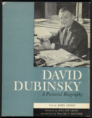 David Dubinsky: A Pictorial Biography