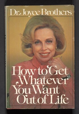 Joyce Brothers. How to Get Whatever You Want Out of Life. Bombay: Jaico Publ. House, 1982.