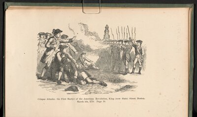 Open page shows Crispus Attucks, the First Martyr of the American Revolution