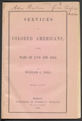 Services of colored Americans, in the wars of 1776 and 1812 (1 of 3)