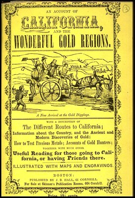 An Account of California and the Wonderful Gold Regions. 